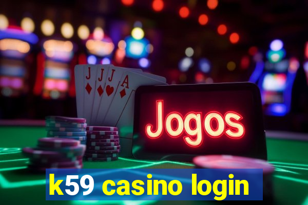 k59 casino login